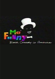 Mo&#39; Funny: Black Comedy in America (1993)