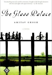 The Glass Palace (Ghosh, Amitav)