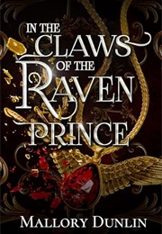 In the Claws of the Raven Prince (Mallory Dunlin)