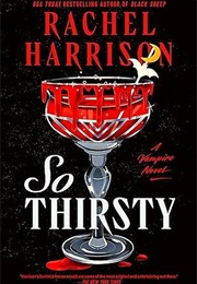 So Thirsty (Rachel Harrison)