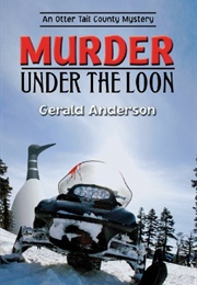 Murder Under the Loon (Gerald Anderson)