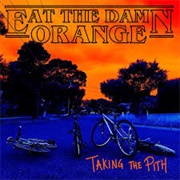 Taking the Pith - Eat the Damn Orange