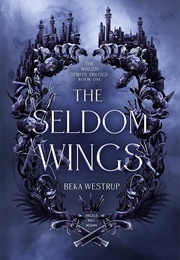 The Seldom Wings (Beka Westrup)