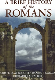 A Brief History of the Romans (Mary T. Boatwright)