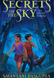 The Ghost Forest (Sayantani Dasgupta)