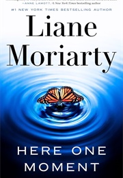 Here One Moment (Liane Moriarty)