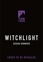 Witchlight (Susan Dennard)