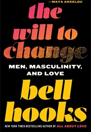 The Will to Change (Bell Hooks)