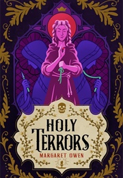 Holy Terrors (Margaret Owen)