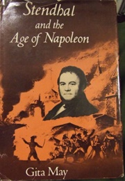 Stendhal and the Age of Napoleon (Gita May)