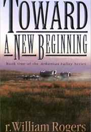 Toward a New Beginning (Rogers, R William)