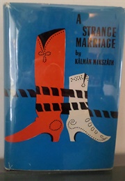 A Strange Marriage (Kálmán Mikszáth)