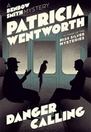 Danger Calling (Patricia Wenrworth)