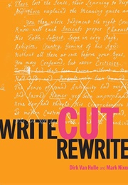 Write, Cut, Rewrite (Dirk Van Hulle &amp; Mark Nixon)