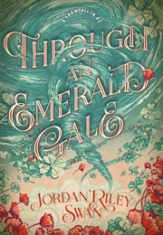 Through an Emerald Gale (Jordan Riley Swan)