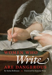 Women Who Write Are Dangerous (Stefan Bollman)