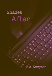 Shades After (Tab A. Kimpton)