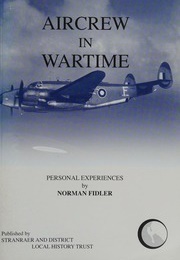 Aircrew in Wartime: Personal Experiences (Norman Fidler)