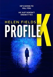 Profile K (Helen Fields)