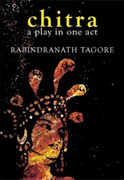 Chitra, a Play in One Act (Tagore)