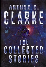 The Collected Stories (Arthur C Clarke)