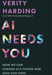 AI Needs You (Verity Harding)