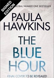 The Blue Hour (Paula Hawkins)