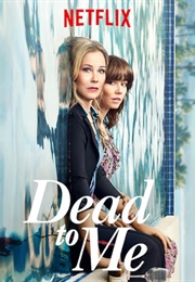 Dead to Me (2019) - (2022)