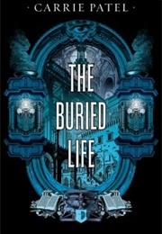 The Buried Life (Carrie Patel)