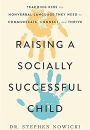 Raising a Socially Successful Child (Dr Nowicki)