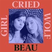 Beau - Girl Cried Wolf