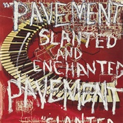 Pavement - Slanted and Enchanted (1992)