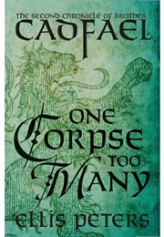 One Corpse Too Many (The Chronicles of Brother Cadfael Book 2) (Peters, Ellis)