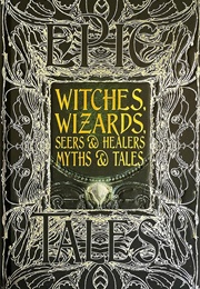 Witches, Wizards, Seers &amp; Healers Myths &amp; Tales (Diane Purkiss)