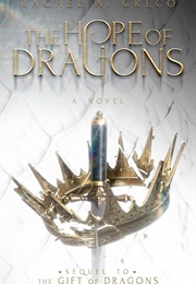 The Hope of Dragons (Rachel A. Greco)