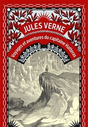 Voyages Et Aventures Du Capitaine Hatteras (Jules Verne)