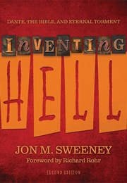 Inventing Hell (Jon M. Sweeney)