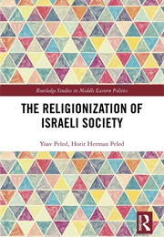 The Religionization of Israeli Society (Yoav Peled)