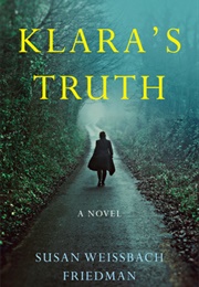 Klara&#39;s Truth (Susan Weissbach Friedman)