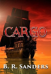 Cargo (B.R. Sanders)