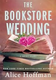 The Bookstore Wedding (Alice Hoffman)