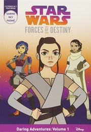 Star Wars Forces of Destiny: Daring Adventures Part 1 (Emma Carlson Berne)