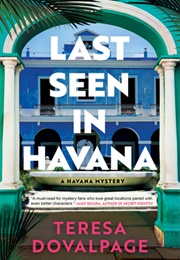 Last Seen in Havana (Teresa Dovalpage)