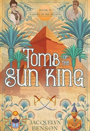 Tomb of the Sun King (Jacquelyn Benson)