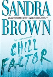 Chill Factor (Sandra Brown)