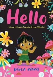 Hello: How Nüwa Created the World (Viola Wang)