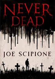 Never Dead (Joe Scipione)