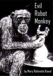 Evil Robot Monkey (Mary Robinette Kowal)