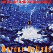 Murder Ballads - Nick Cave &amp; the Bad Seeds