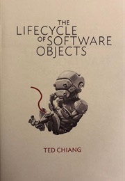 The Life Cycle of Software Obejcts (Ted Chiang)